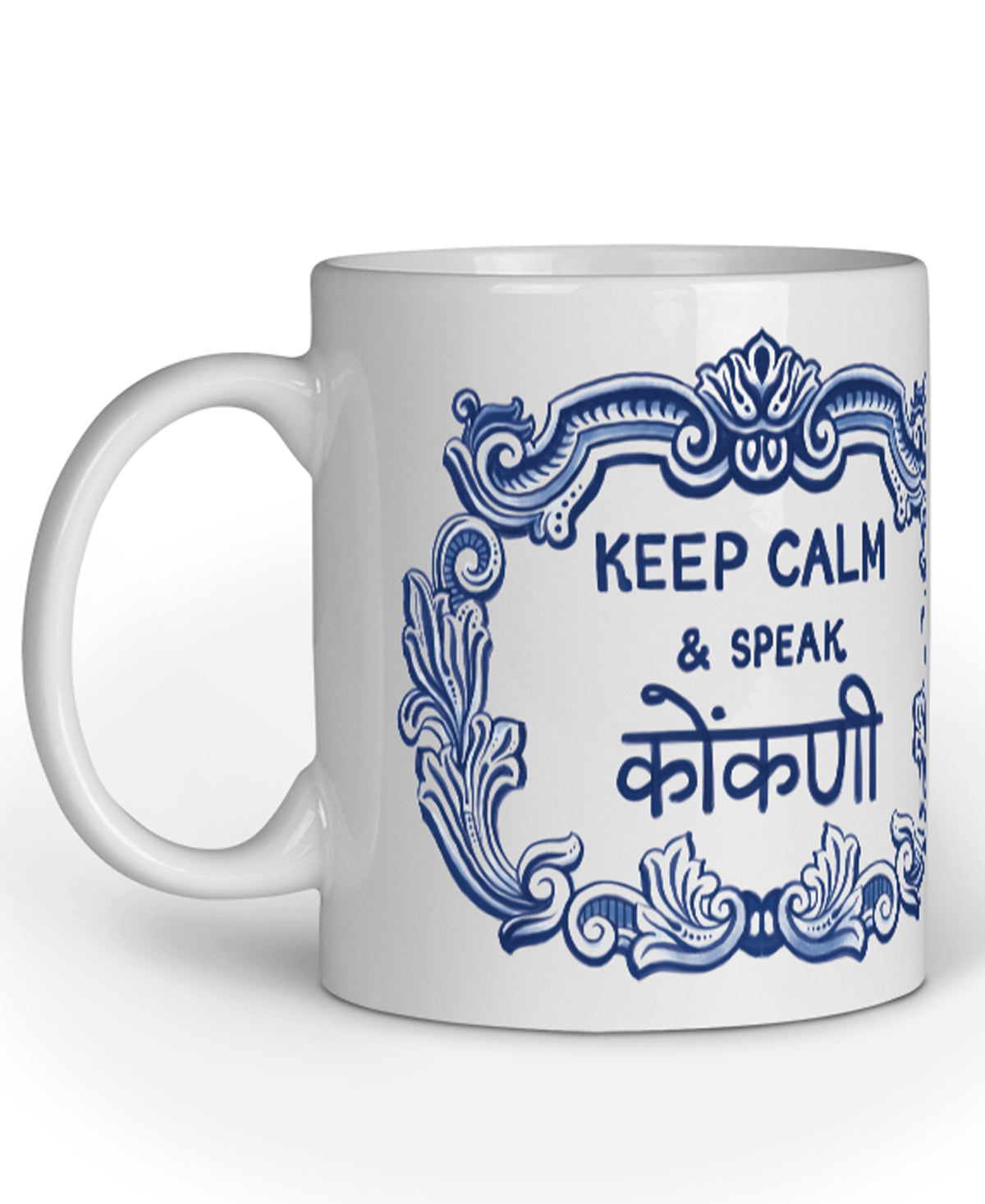 KEEP CALM & SPEAK KONKANI - WHITE MUG.